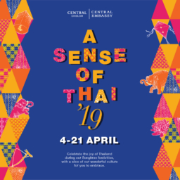 【バンコクイベント】タイ正月をお祝いする「センス・オブ・タイ2019」セントラルエンバシーとセントラルチットロムにて 4/4～21開催
